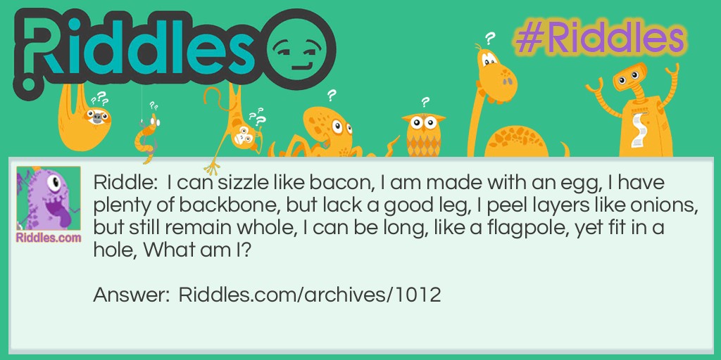 I can sizzle like bacon, Riddle Meme.