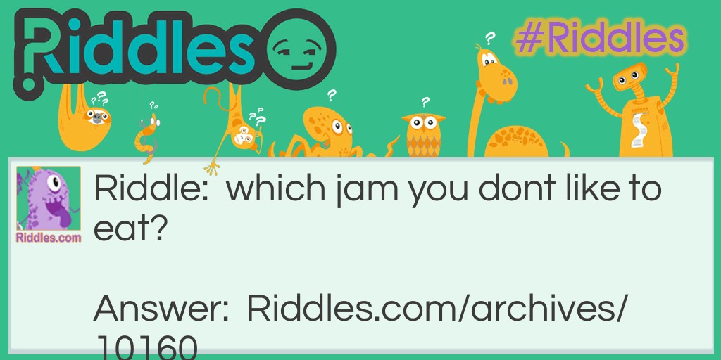 jammmmmmmmmmmmmmm Riddle Meme.