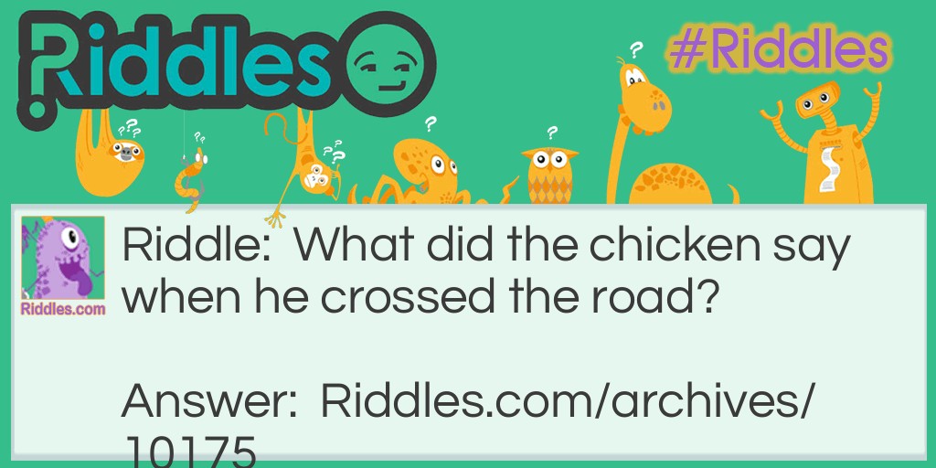 The chicken and the road! Riddle Meme.