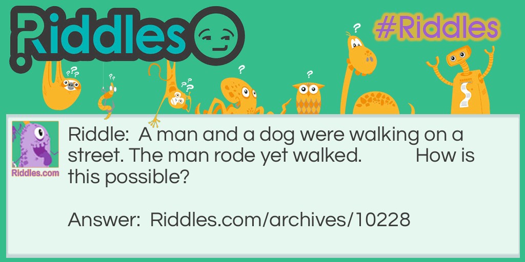 The man and the dog Riddle Meme.