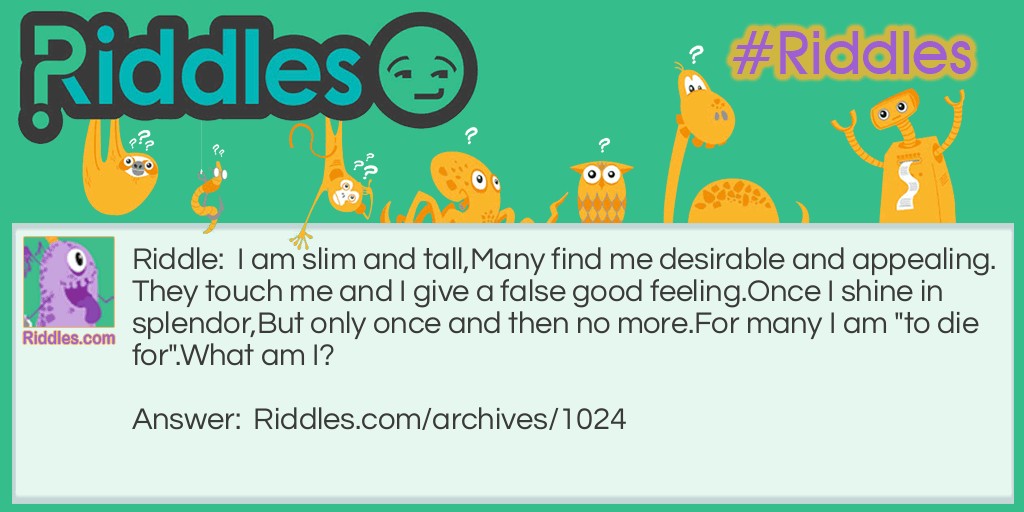 I am slim and tall, Riddle Meme.