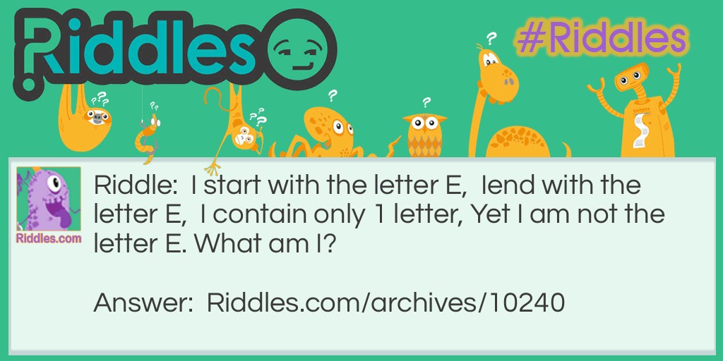Not the Letter E! Riddle Meme.