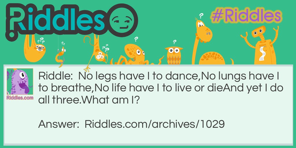 No legs have I to dance, Riddle Meme.