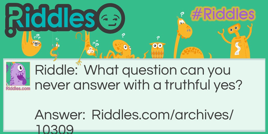 ANSWER YES Riddle Meme.