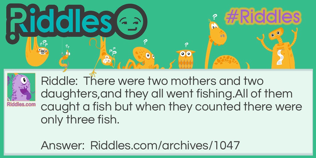 Two mothers went fishing Riddle Meme.