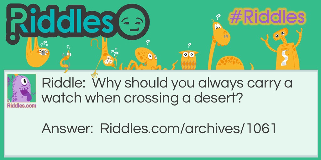 Watch in the desert Riddle Meme.