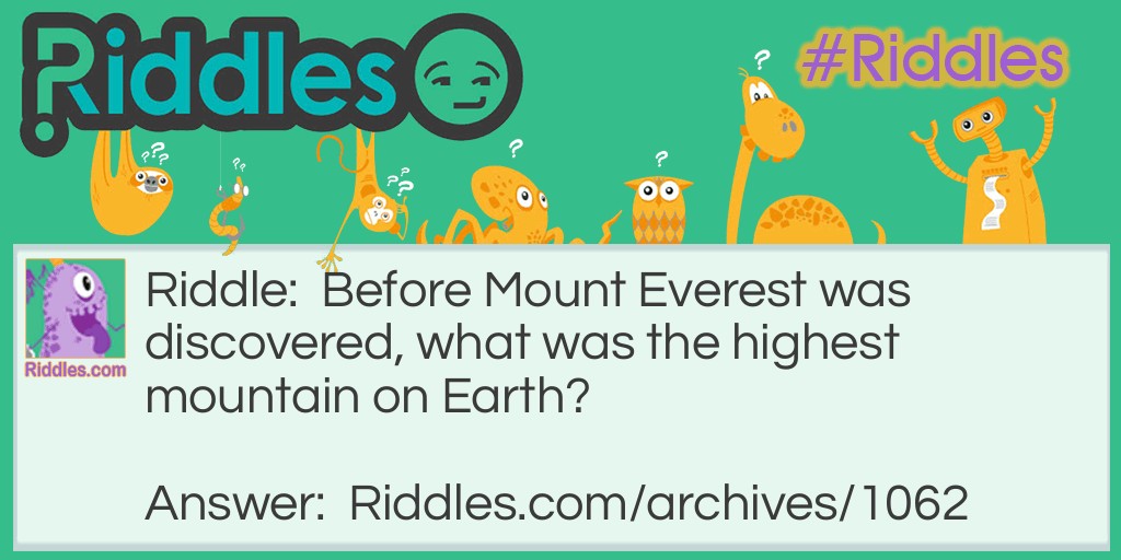 Highest mountains Riddle Meme.