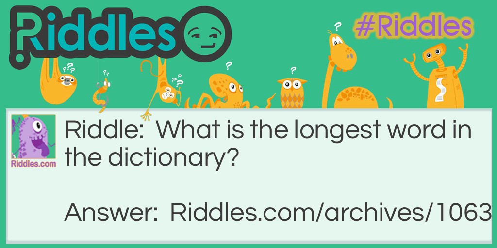 What is the longest word in the dictionary? Riddle Meme.