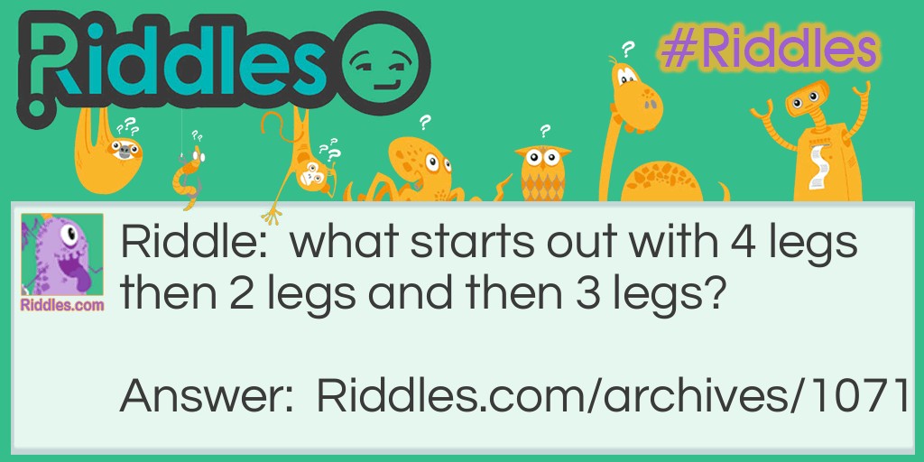 Four legs,2 legs and 3 legs Riddle Meme.