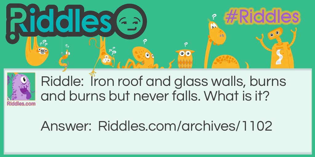 What has airon roof and glass walls? Riddle Meme.