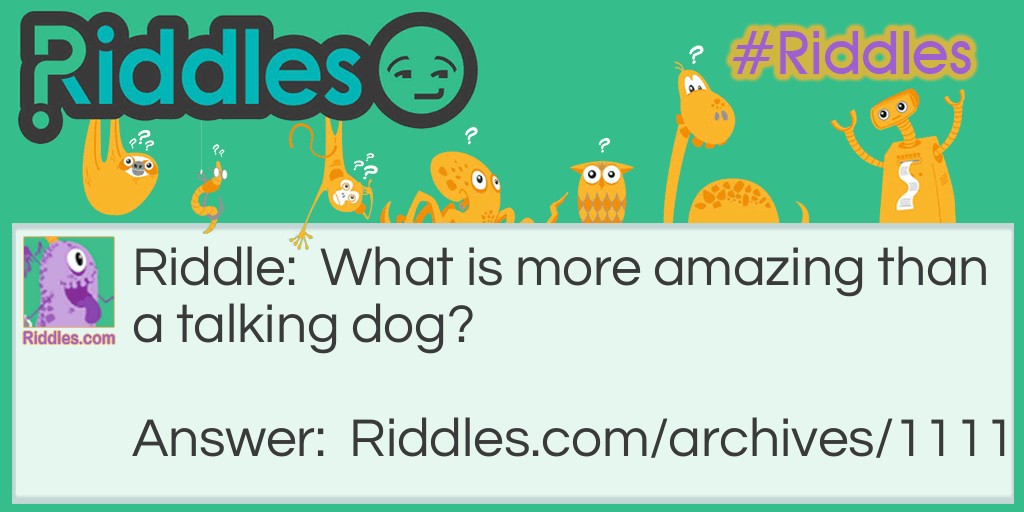 The talking dog Riddle Meme.