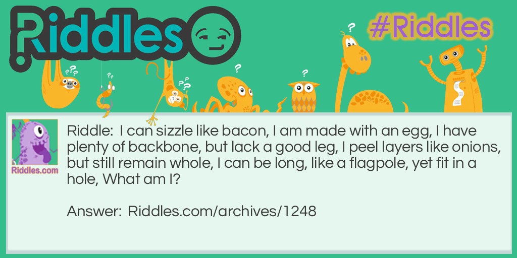 I sizzle like bacon Riddle Meme.