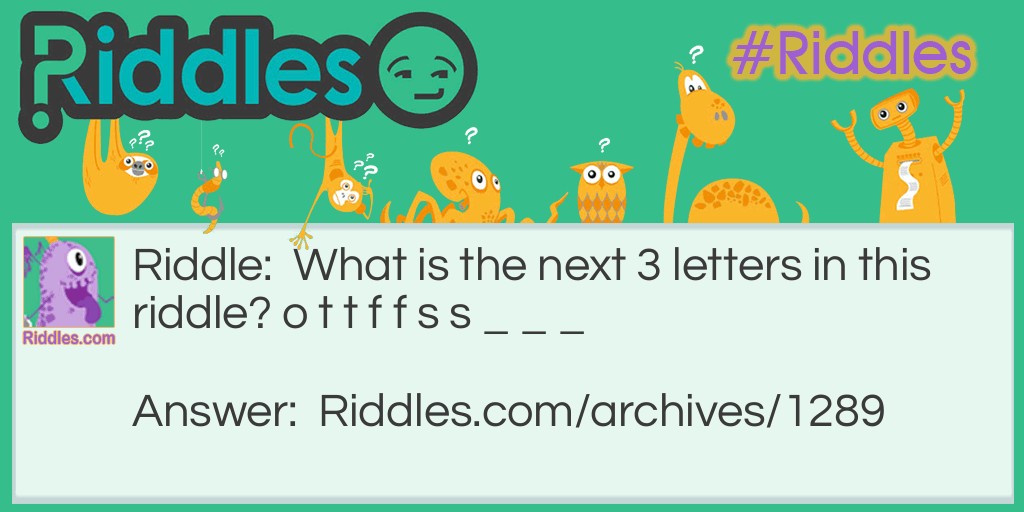 Next 3 letters Riddle Meme.