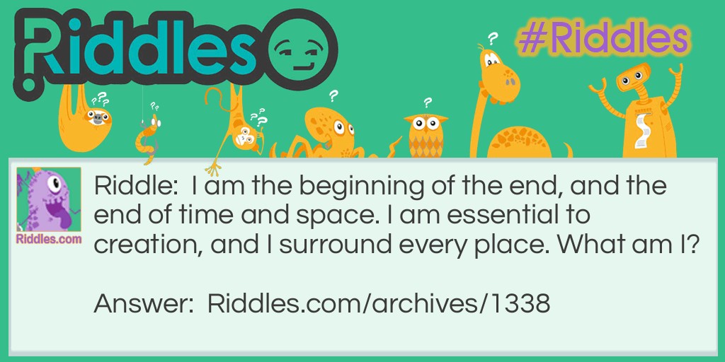 I  Surround every place Riddle Meme.
