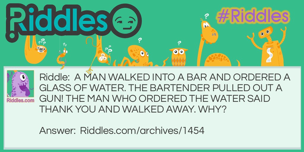 a man walked into a bar Riddle Meme.