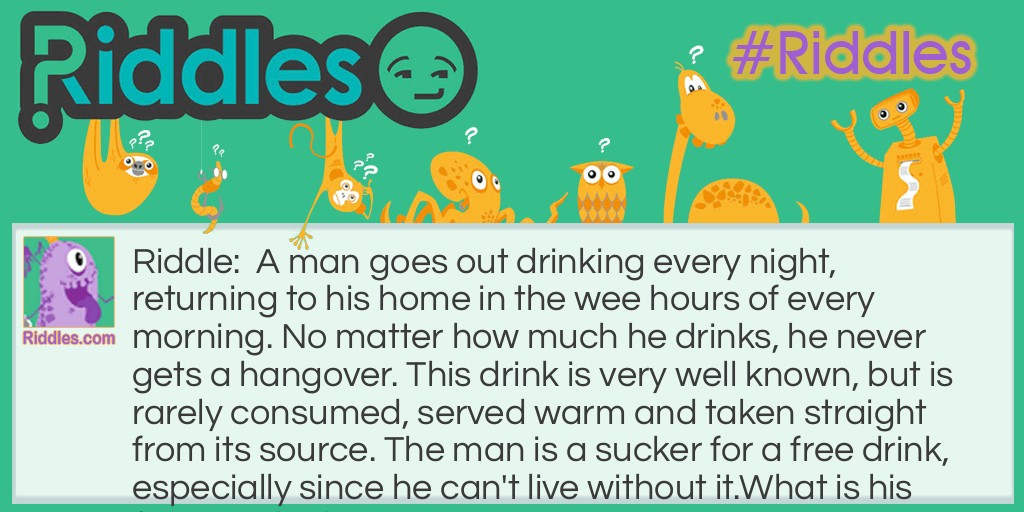 Favorite drink Riddle Meme.