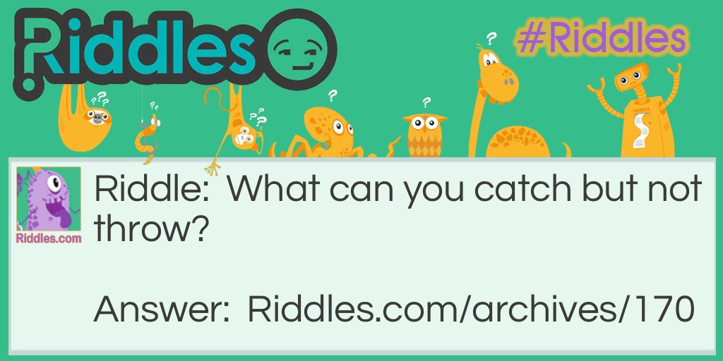 Catch It Riddle Meme.