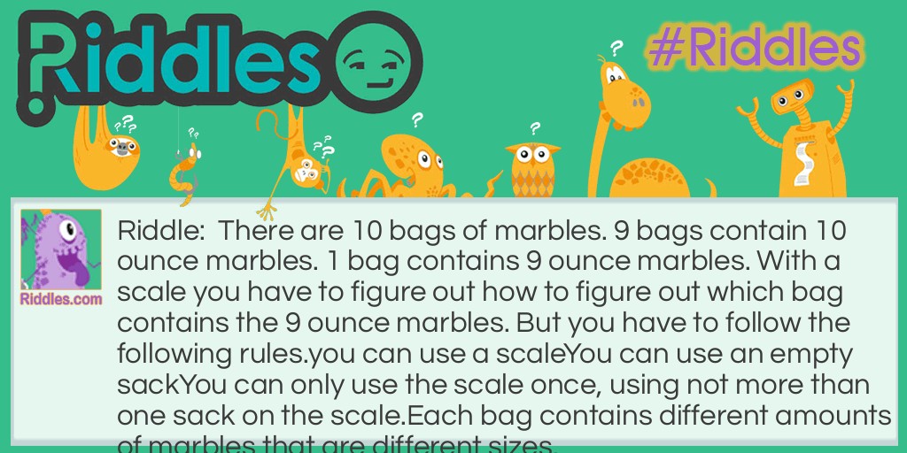 10 bags of marbles Riddle Meme.