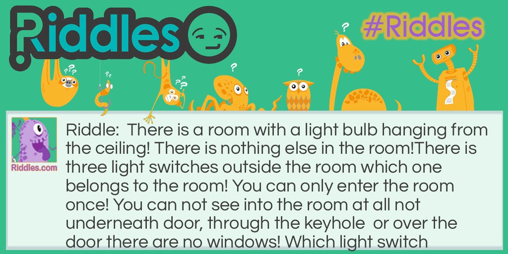 The Light switch  Riddle Meme.