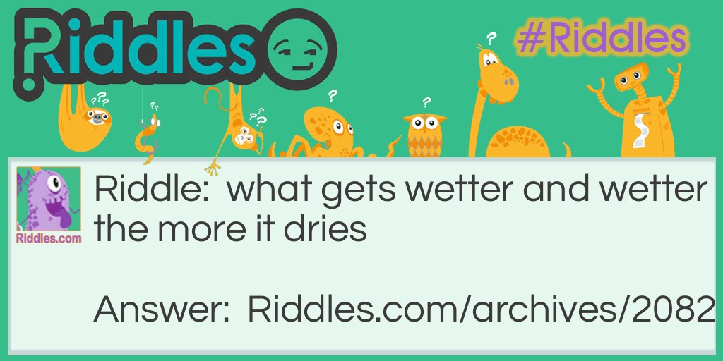 wet and dry Riddle Meme.