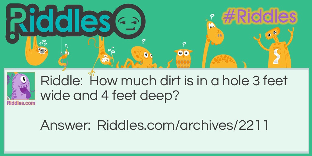 How much dirt? Riddle Meme.