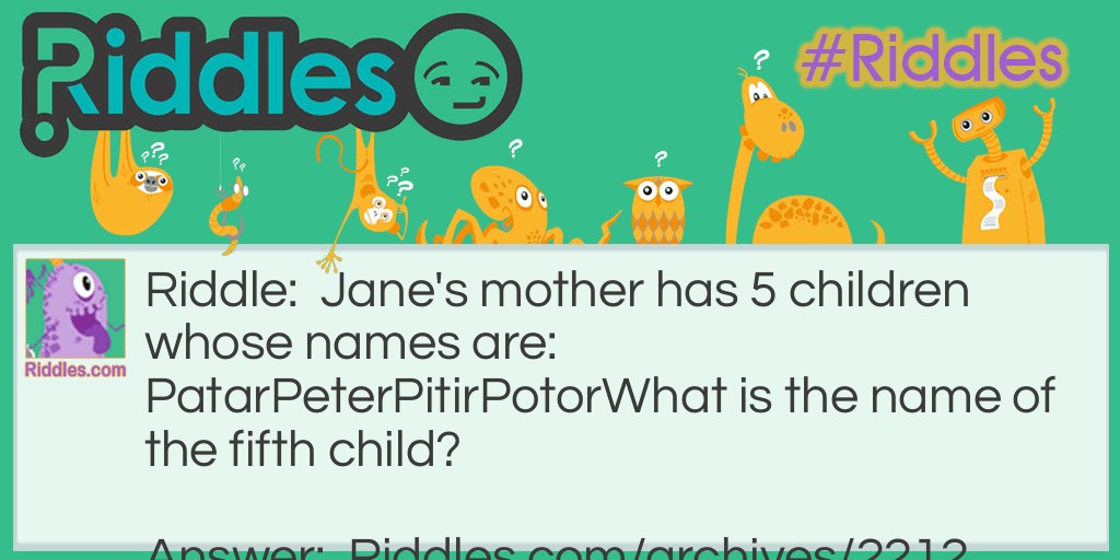 Jane's mother Riddle Meme.