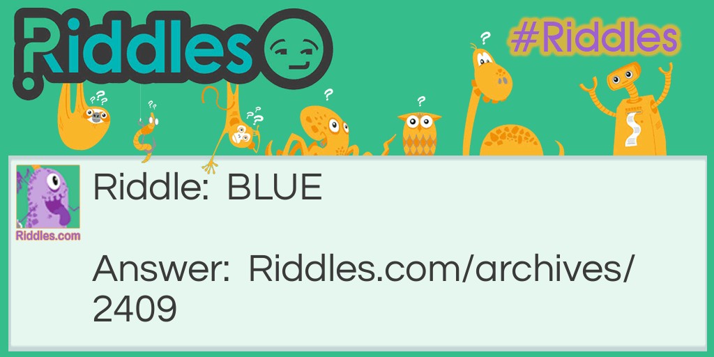 BLUE Riddle Meme.