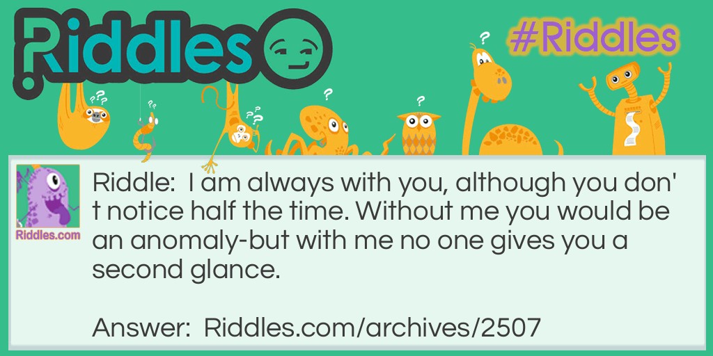 Always with you Riddle Meme.