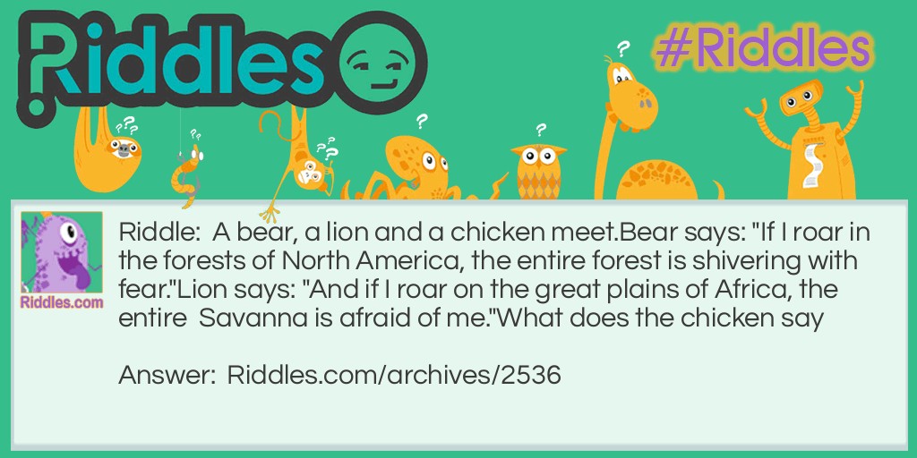 A bear, lion and a chicken Riddle Meme.