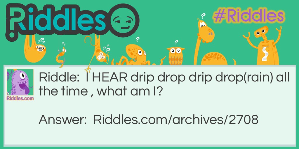 dripy drop Riddle Meme.