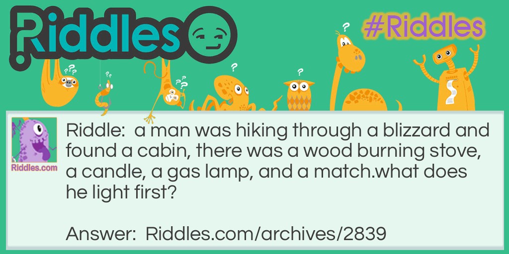 log cabin Riddle Meme.