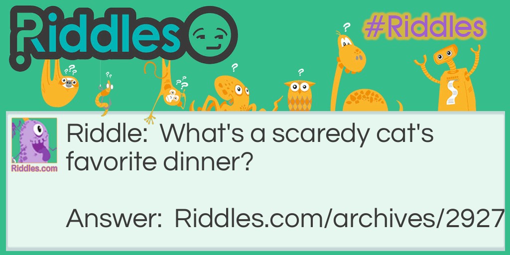 Scaredy cat Riddle Meme.