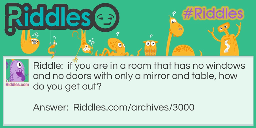 Mirrors and Tables Riddle Meme.