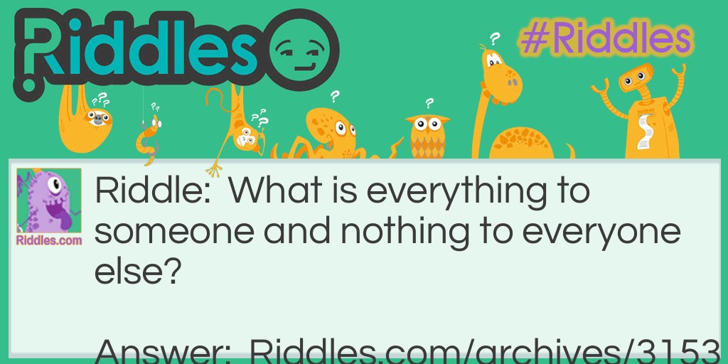 Everything and nothing Riddle Meme.