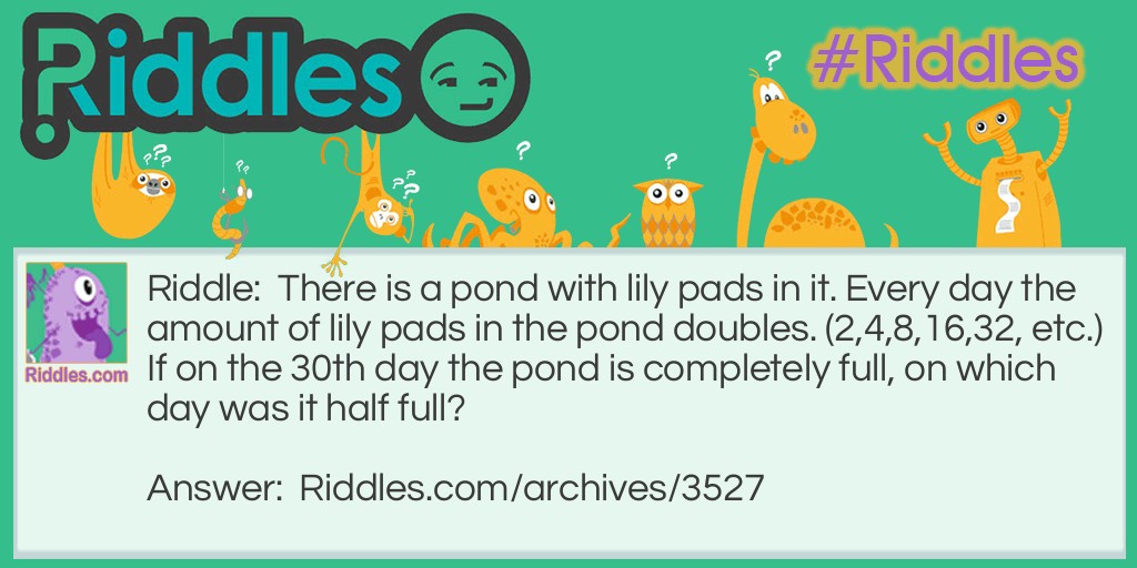 Lily pads Riddle Meme.