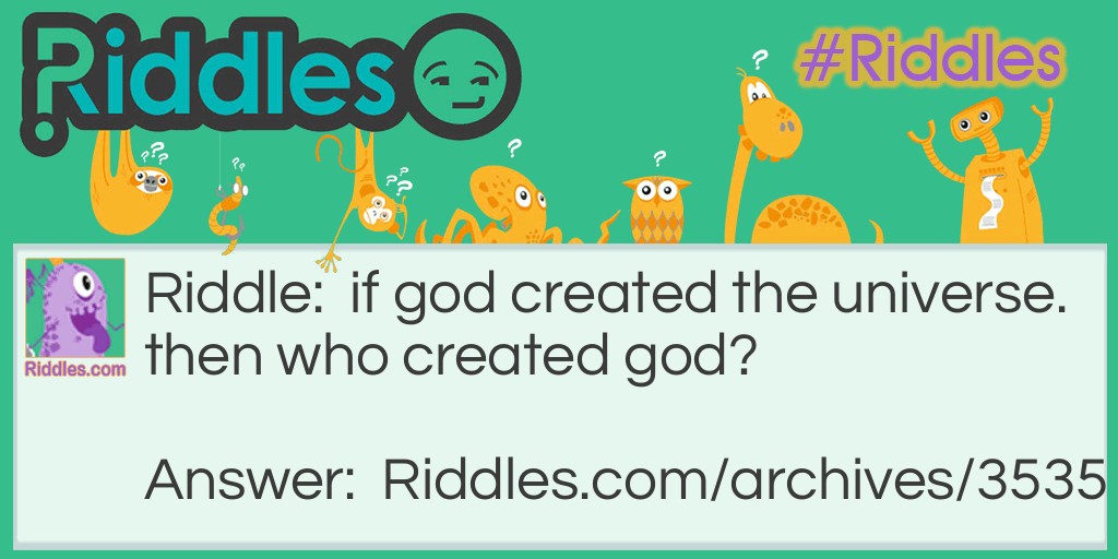 who created god? Riddle Meme.