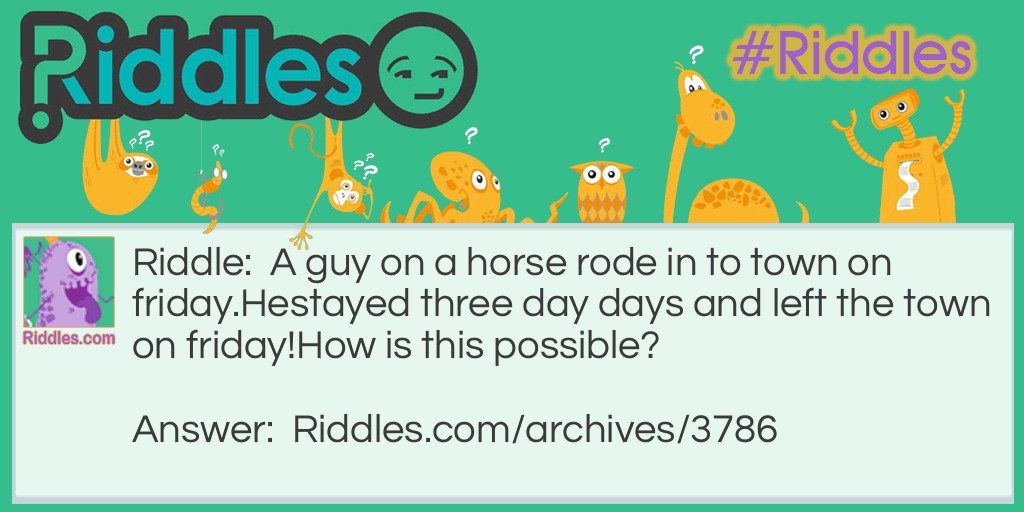 The riding horse Riddle Meme.