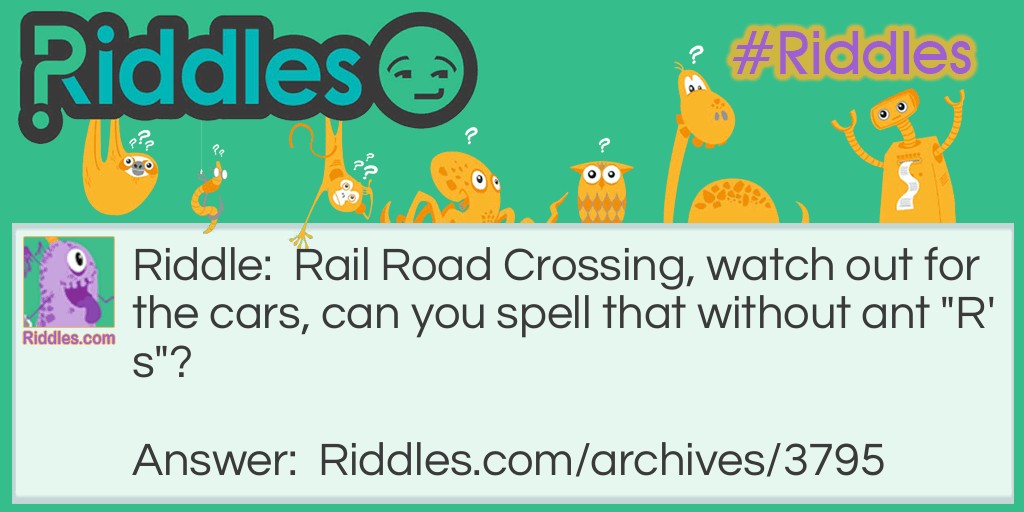 Rail Road Crossing Riddle Meme.