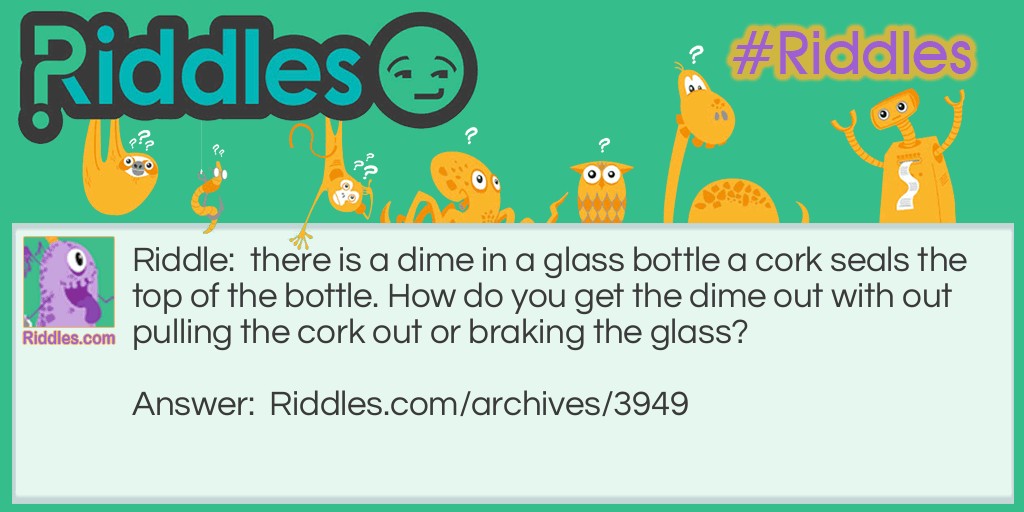 the dime in the bottle Riddle Meme.