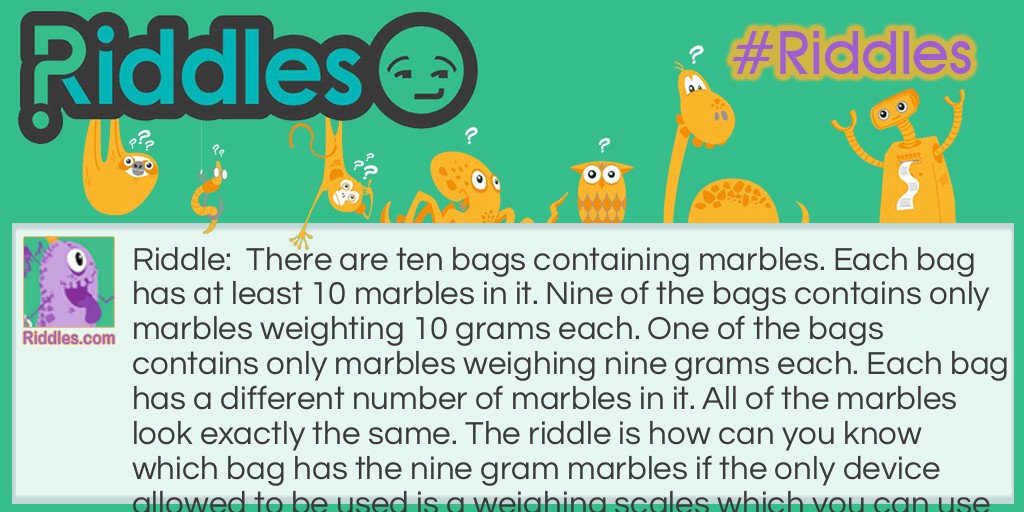 Find the 9 gram marbles riddle Riddle Meme.