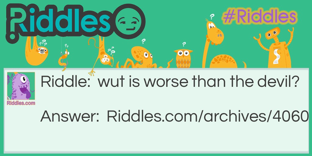 worse Riddle Meme.