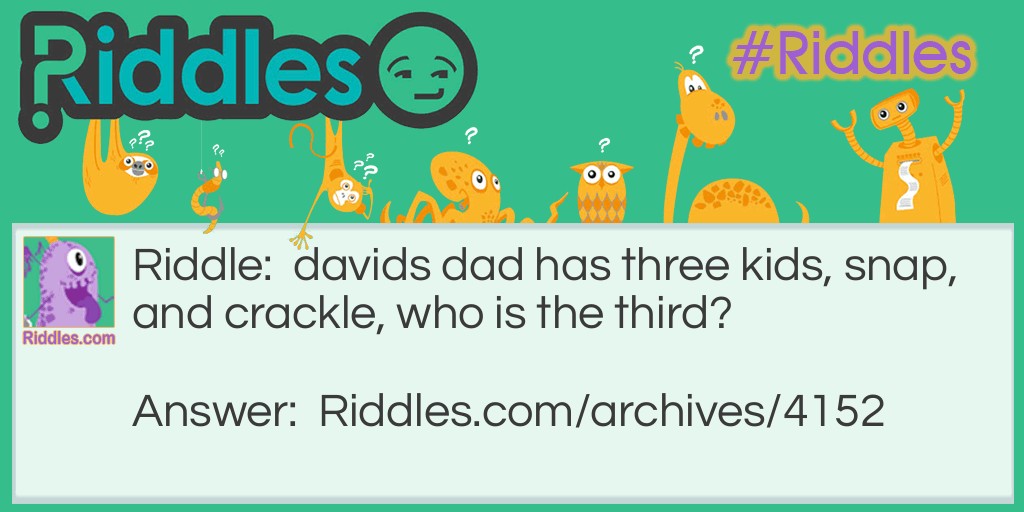 david's dad Riddle Meme.