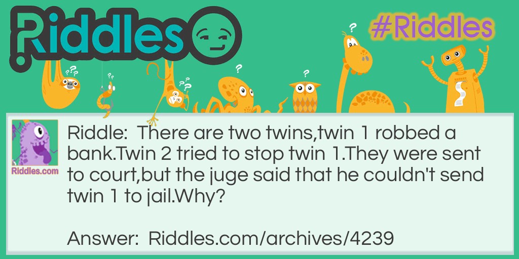 Twins In Crime Riddle Meme.