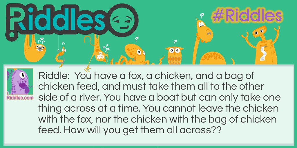 A chicken, a fox, and a bag of chicken feed Riddle Meme.
