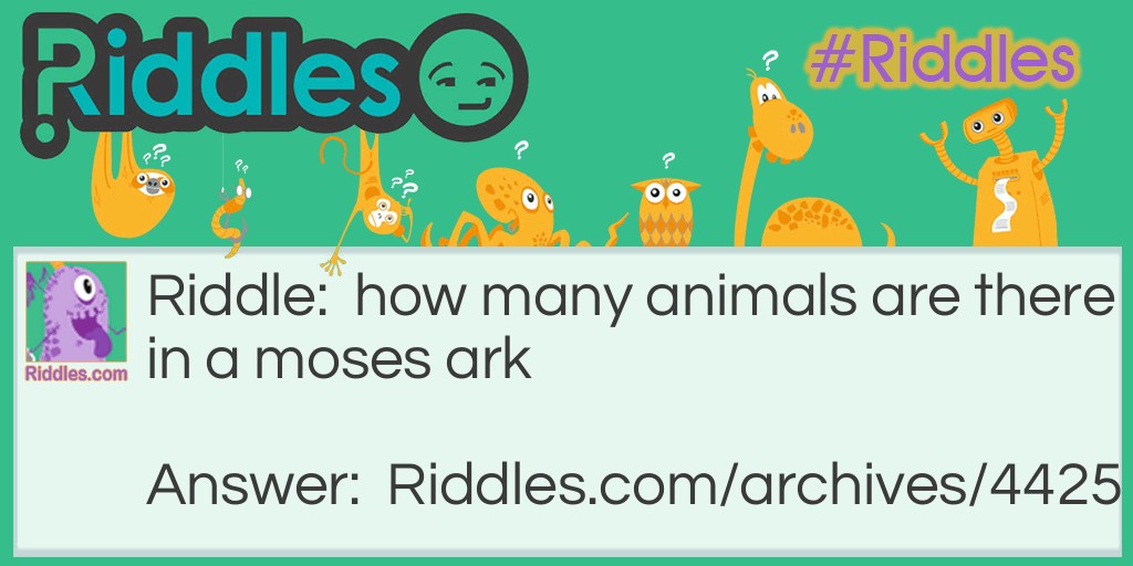 moses ark??? Riddle Meme.