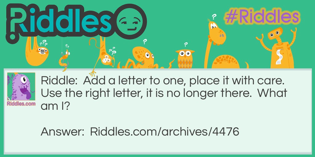Need Help!! Add a letter to one Riddle Meme.