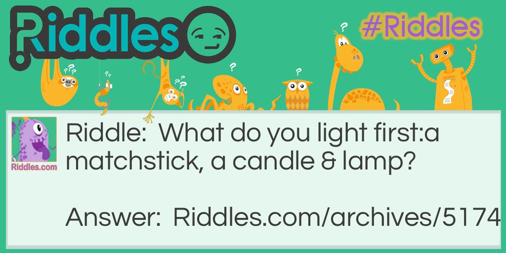 What do you light first? Riddle Meme.