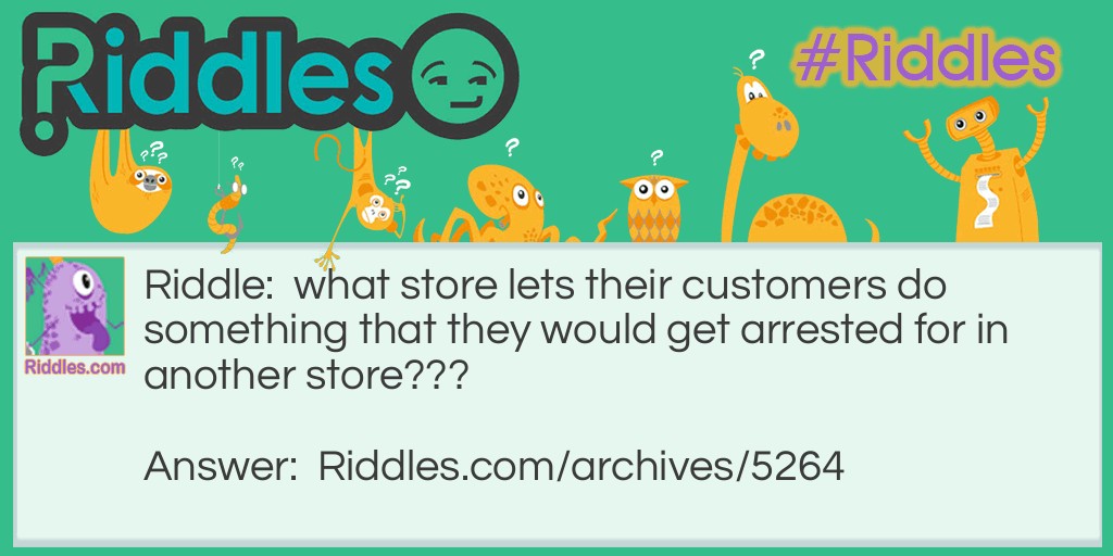 What store lets their customers Riddle Meme.