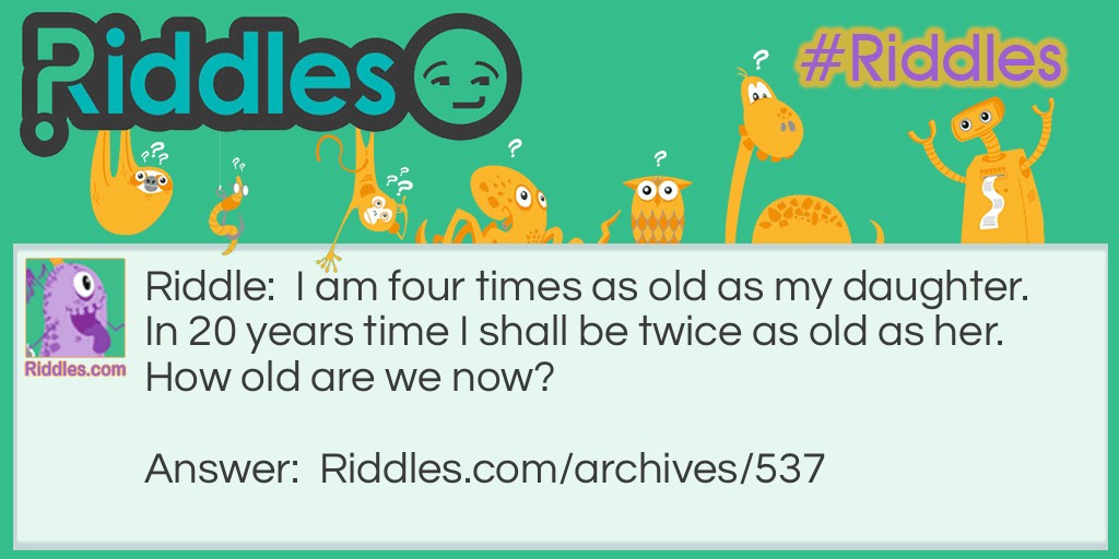 Four Times Older Riddle Meme.