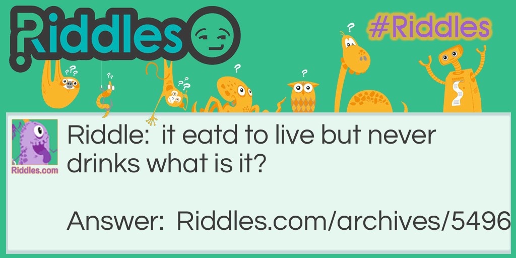eat to live Riddle Meme.
